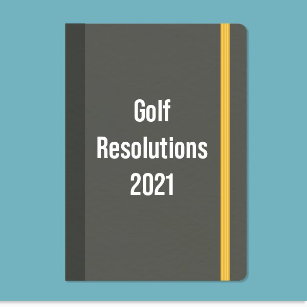 Golf resolutions 2021