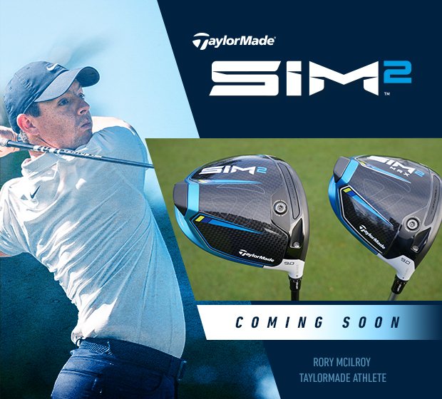 TaylorMade SIM2 launch - available from the pro shop soon