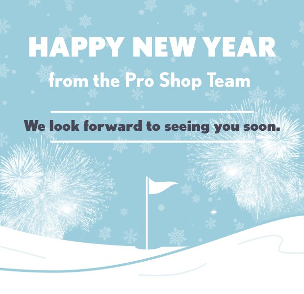 Happy New Year from the Pro Shop Team