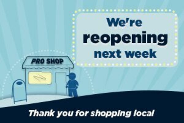 Pro Shop reopens next week