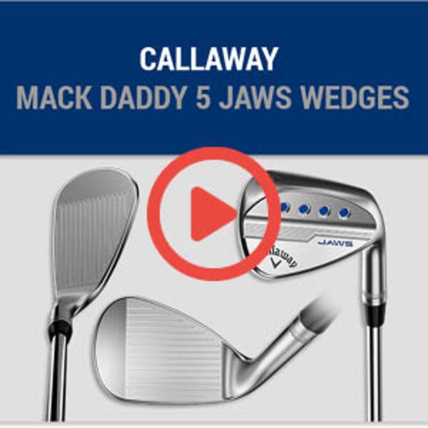 Callaway Mack Daddy 5 JAWS Wedges