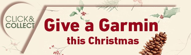 Give A Garmin this Christmas - order online and collect from store