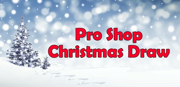 Pro Shop Christmas Draw