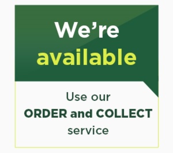 We're available for Order and Collect